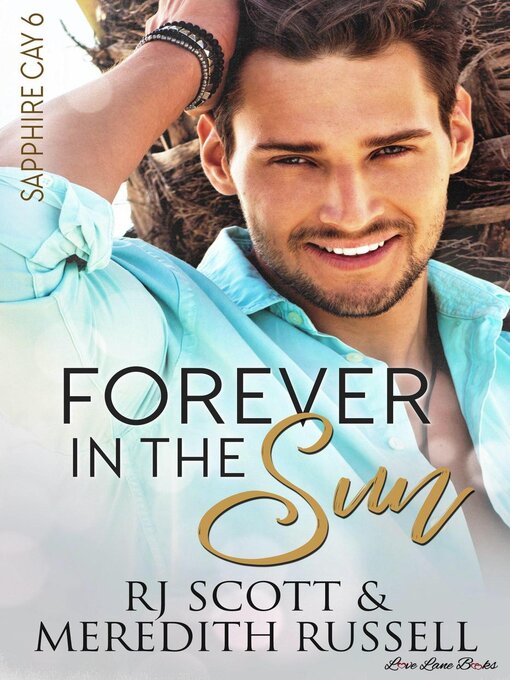 Title details for Forever In the Sun by RJ Scott - Available